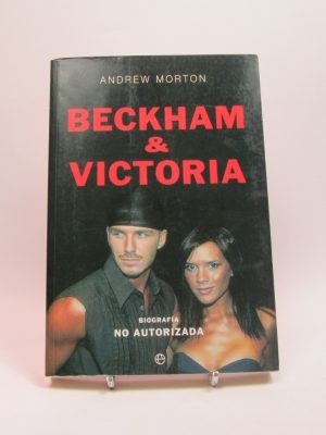 Beckham y victoria: biografía no autorizada