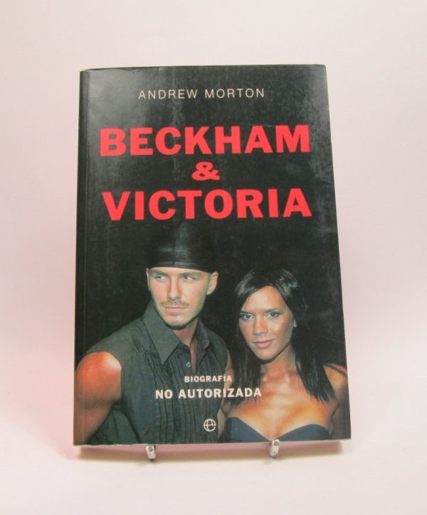 Beckham y victoria: biografía no autorizada