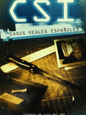 Csi casos reales espanoles/ csi real cases of spain (spanish edition)