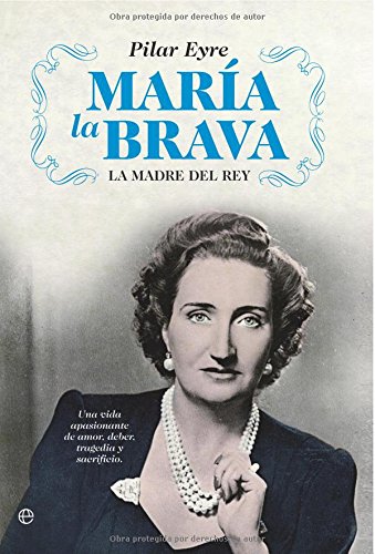 9788497342315_maria-la-brava-la-madre-del-rey-una-vida-apasionante-de-amor-deber-tragedia-y-sacrificio_front-5.jpg MarĂa la brava: la madre del rey : una vida apasionante de amor, deber, tragedia y sacrificio