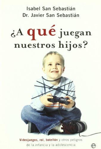 9788497342360_a-que-juegan-nuestros-hijos_front-1.jpg A que juegan nuestros hijos