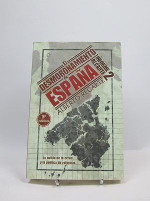 El desmoronamiento de españa. informe recarte 2 : la salida de la crisis y la política de reformas