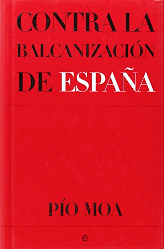 Contra la balcanizacion de espana