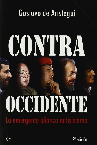 Contra occidente. la emergente alianza antisistema