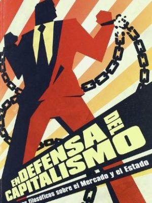 En defensa del capitalismo/ in defense of capitalism (spanish edition)