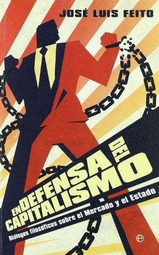 En defensa del capitalismo/ in defense of capitalism (spanish edition)