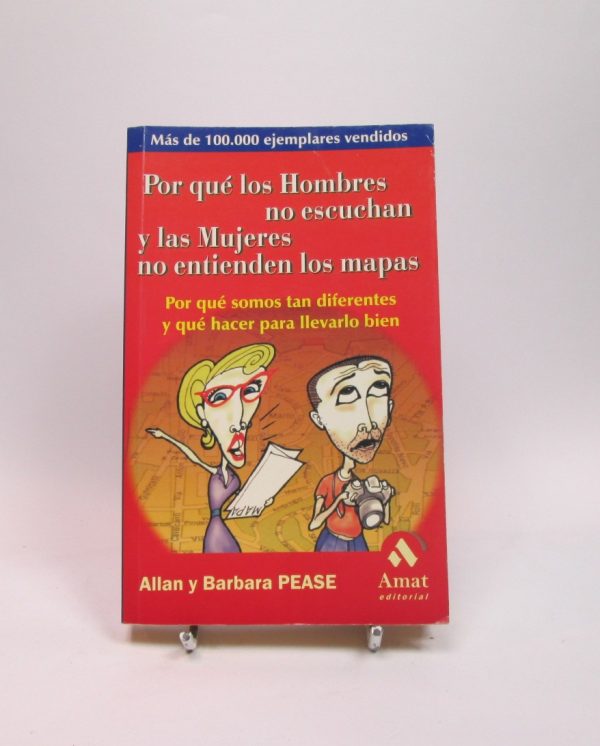 Por qué los hombres no escuchan y las mujeres no entienden los mapas: por qué somos tan diferentes y qué hacer para llevarlo bien