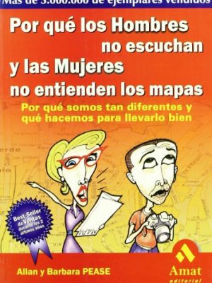 Por que hombres no escuchan y las mujeres no entienden los mapas (spanish edition)