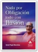 9788497351478_nada-por-obligacion-todo-por-ilusion_front-1.webp Nada por obligación, todo por ilusión