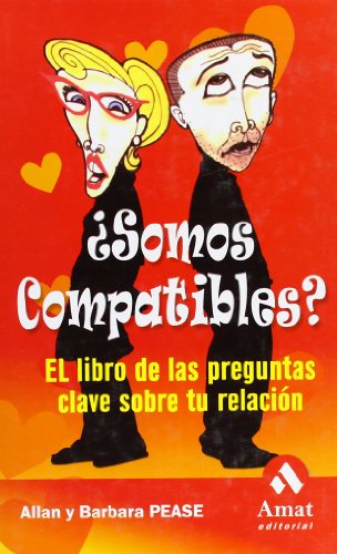 ¿somos compatibles?: el libro de las preguntas clave sobre tu relación (spanish edition)