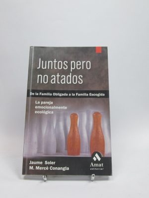 Juntos pero no atados: de la familia obligada a la familia escogida
