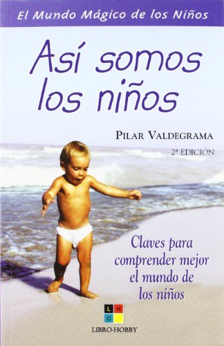 9788497363082_asi-somos-los-ninosthis-is-how-we-children-are-clavespara-comprender-mejor-el-mundo-de-los-ninosk_front-1.jpg Asi somos los ninos/this is how we children are: clavespara comprender mejor el mundo de los ninos/keys to better understand the childrens world (spanish edition)