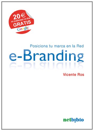 9788497453455_e-branding-posiciona-tu-marca-en-la-red-catalogo-general-spanish-edition_front-1.jpg E-branding. posiciona tu marca en la red (catálogo general) (spanish edition)