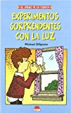 Experimentos sorprendentes con la luz / experiments with light striking (spanish edition)