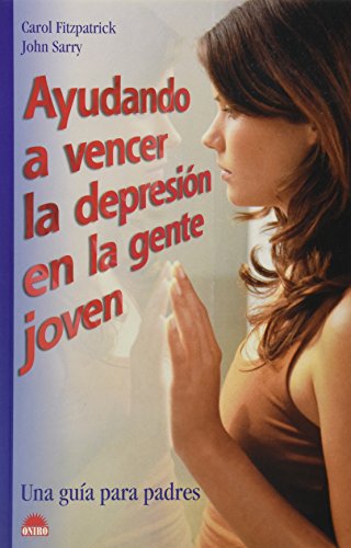 Ayudando a vencer la depresion en la gente joven/coping with depression in young people: una guia para padres / a guide for parents (el nino y su mundo / the child and its world) (spanish edition)