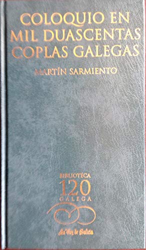 9788497570213_coloquio-en-mil-duascentas-coplas-galegas_front-1.jpg Coloquio en mil duascentas coplas galegas.