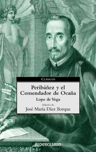 Peribáñez y el comendador de ocaña (clasicos) (spanish edition)