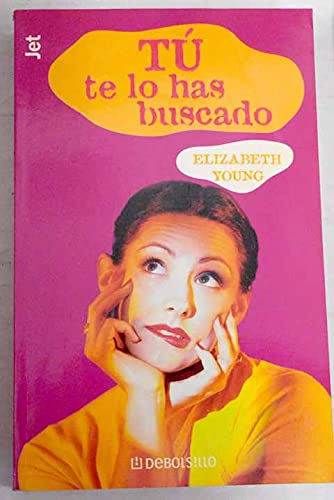 Tu te lo has buscado