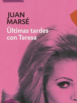 Últimas tardes con teresa (spanish edition)
