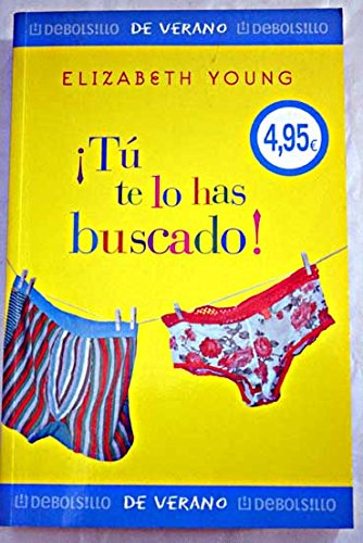 Tu te lo has buscado! / you asked for it (spanish edition)