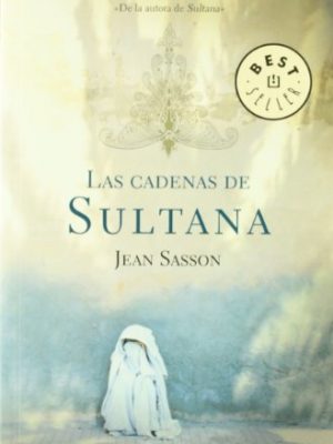 Las cadenas de sultana / princess sultana's circle (spanish edition)
