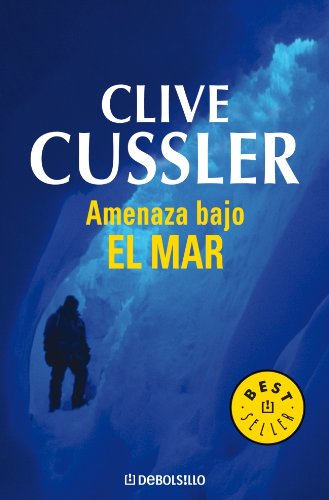 9788497595568_amenaza-bajo-el-mar-dirk-pitt-13-best-seller-spanish-edition_front-3.jpg Amenaza bajo el mar (dirk pitt 13) (best seller) (spanish edition)