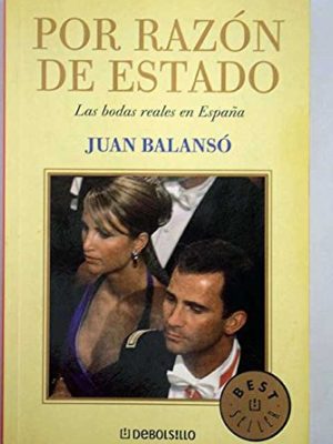 Por razon de estado / for reasons of state: las bodas reales (best seller) (spanish edition)