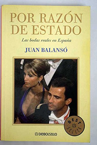 Por razon de estado / for reasons of state: las bodas reales (best seller) (spanish edition)