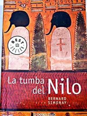 La tumba del nilo / the nile's tomb (spanish edition)