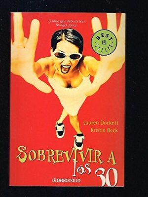 Sobrevivir a los 30: el libro que deberia leer bridget jones