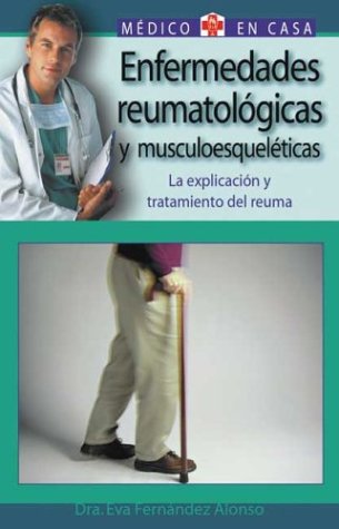 9788497643900_enfermedades-reumatologicas-y-musculoesqueleticas-la-explicacion-y-tratamiento-del-reuma-medico-en_front-1.jpg Enfermedades reumatológicas y musculoesqueléticas: la explicación y tratamiento del reuma (médico en casa series)