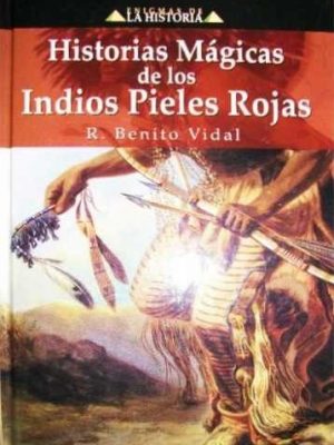 Histori magicas indios pieles rojas