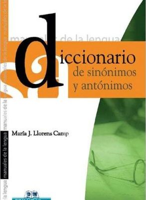 Diccionario de sinónimos y antónimos (manuales de la lengua series)