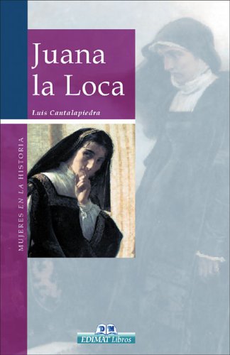 Juana la loca (mujeres en la historia series)