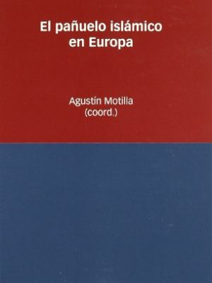 9788497686587_el-panuelo-islamico-en-europa_front-1.jpg El pañuelo islámico en europa