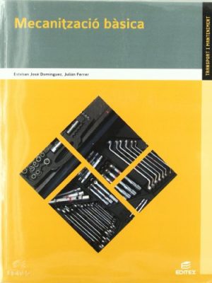 9788497715577_mecanitzacio-basica-ciclos-formativos-catalan-edition_front-3.jpg Mecanització bàsica (ciclos formativos) (catalan edition)