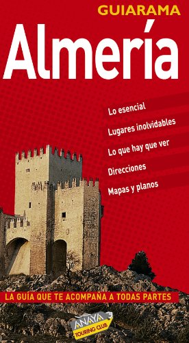 Almería (guiarama) (spanish edition)