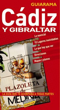 Cádiz y gibraltar (guiarama) (spanish edition)