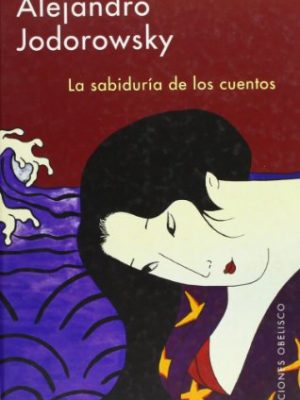 Sabiduria de los cuentos-cartoné- (spanish edition)