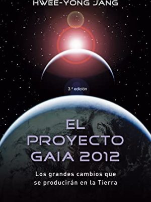 El proyecto gaia 2012 (spanish edition)