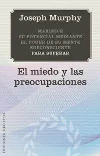 El miedo y las preocupaciones