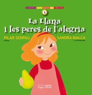 La lluna i les peres de l'alegria (contes amb gust de fruita) (catalan edition)