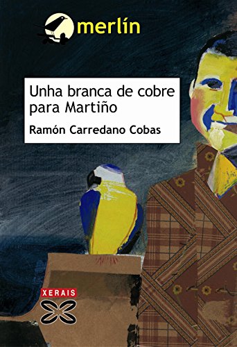 Unha branca de cobre para martiño (infantil e xuvenil - merlín - de 11 anos en diante) (galician edition)