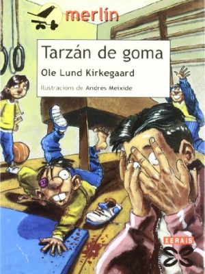 Tarzan de goma / rubber tarzan (spanish edition)