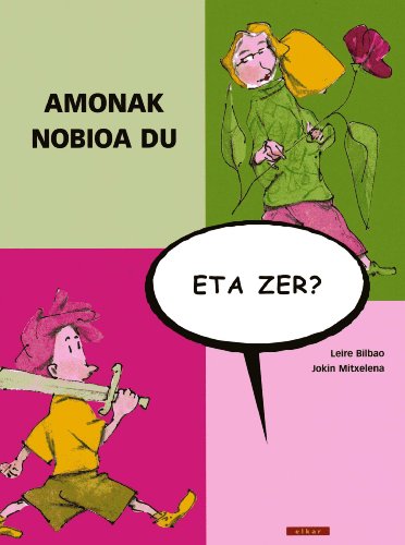 Amonak nobioa du, eta zer? (basque edition)