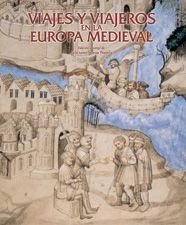 Viajes y viajeros en la europa medieval (arte) (spanish edition)