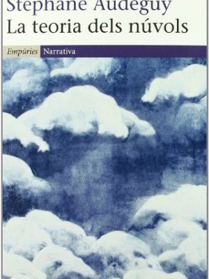 9788497872089_la-teoria-dels-nuvols_front-2.jpg La teoria dels núvols