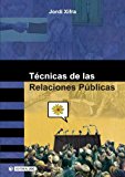 Técnicas de las relaciones públicas (manuales) (spanish edition)