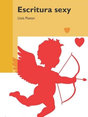 Escritura sexy (comunicacion) (spanish edition)