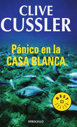 9788497930185_panico-en-la-casa-blanca-dirk-pitt-7-best-seller-spanish-edition_front-3.jpg Pánico en la casa blanca (dirk pitt 7) (best seller) (spanish edition)